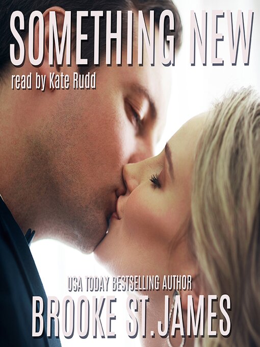 Title details for Something New by Brooke St. James - Available